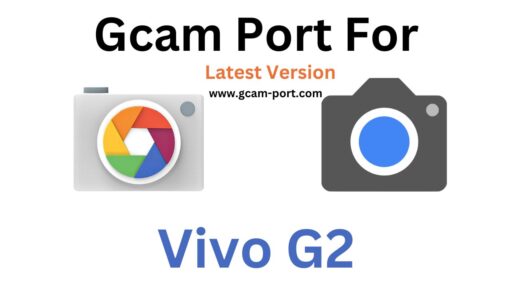 Vivo G2 Gcam Port