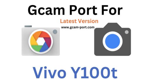 Vivo Y100t Gcam Port