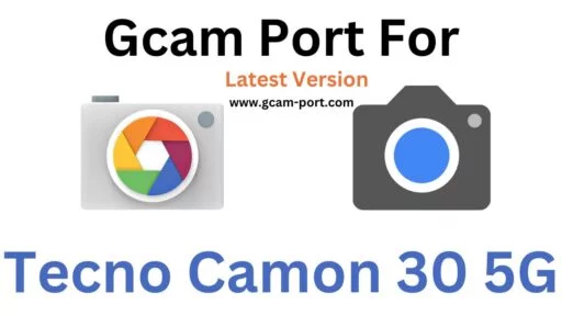 Tecno Camon 30 5G Gcam Port