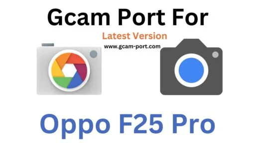 Oppo F25 Pro Gcam Port