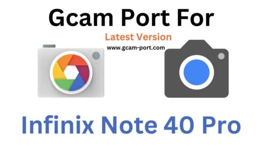 Infinix Note 40 Pro Gcam Port