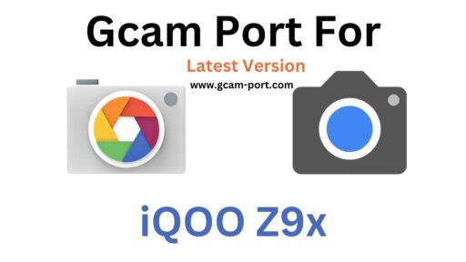 iQOO Z9x Gcam Port