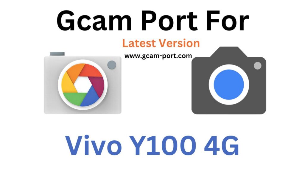 Vivo Y100 4G Gcam Port