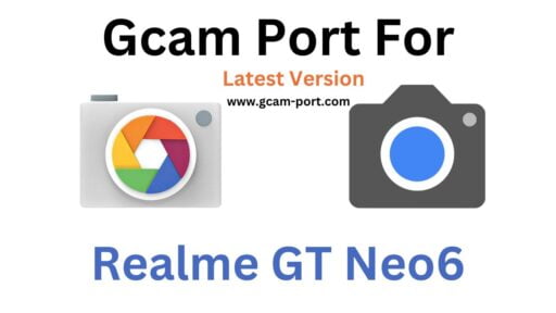 Realme GT Neo6 Gcam Port