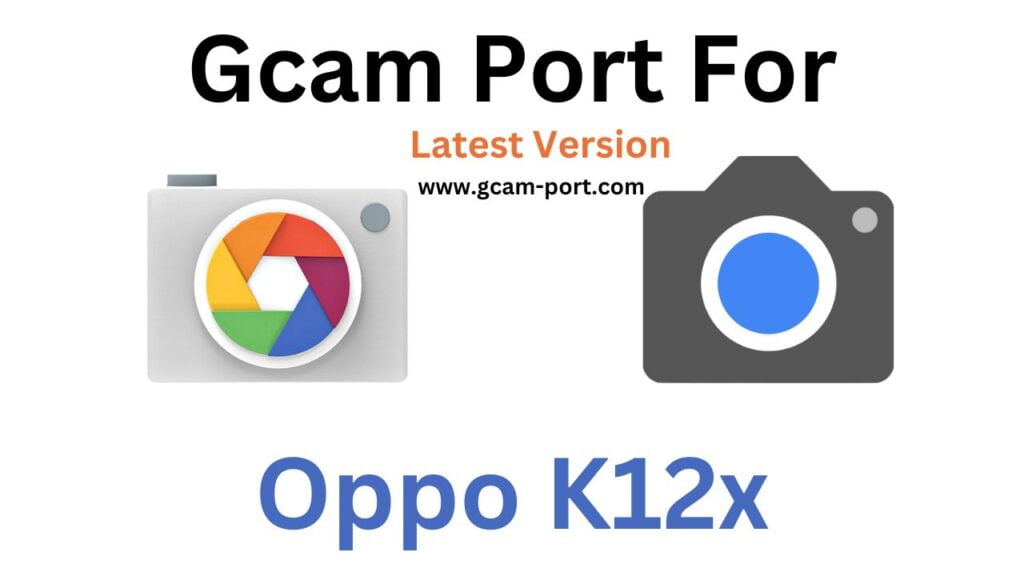 Oppo K12x Gcam Port