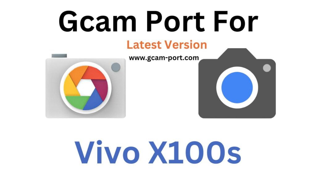 Vivo X100s Gcam Port