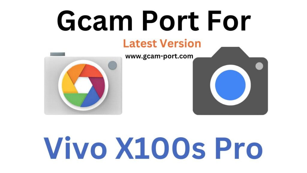 Vivo X100s Pro Gcam Port