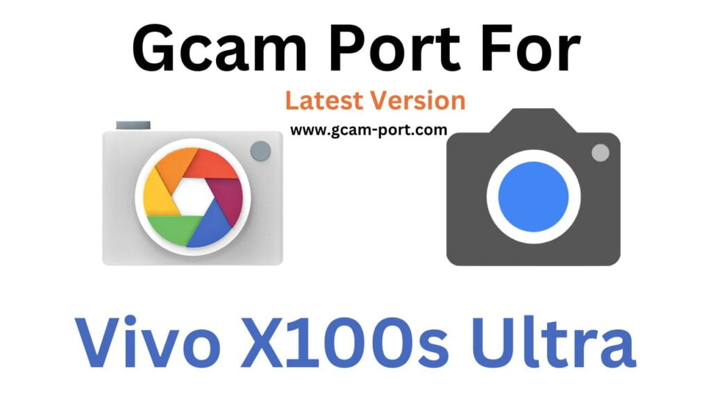Vivo X100s Ultra Gcam Port