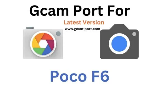 Poco F6 Ultra Gcam Port