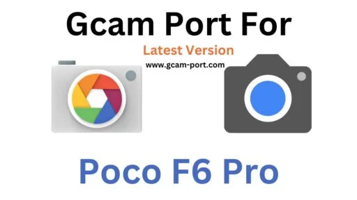 Poco F6 Pro Gcam Port