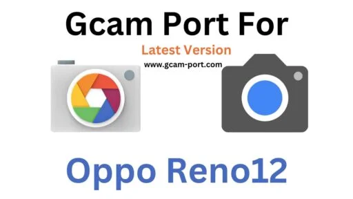 Oppo Reno12 Gcam Port