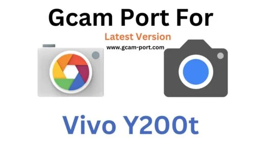 Vivo Y200t Gcam Port