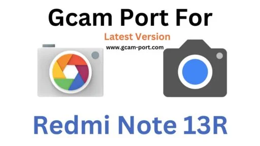Redmi Note 13R Gcam Port