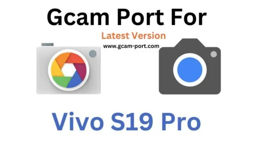 Vivo S19 Pro Gcam Port