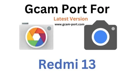 Redmi 13 Gcam Port
